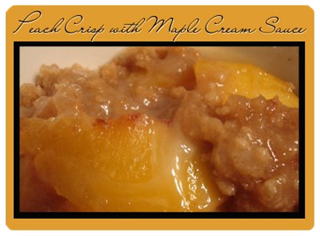 Peach Crisp with Maple Cream Sauce